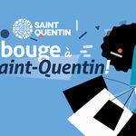 Ça bouge à Saint-Quentin !